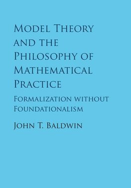 Model Theory and the Philosophy of Mathematical             Practice