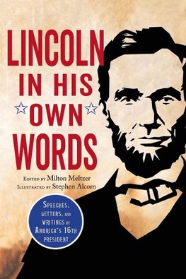 Lincoln in His Own Words