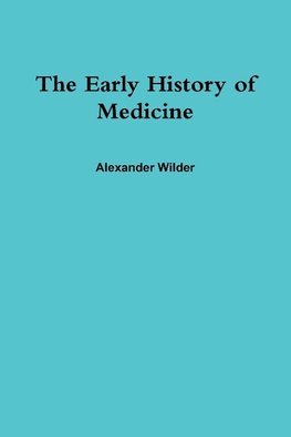 The Early History of Medicine