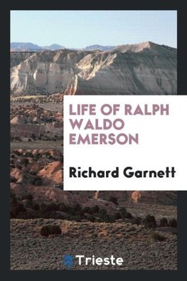 Life of Ralph Waldo Emerson