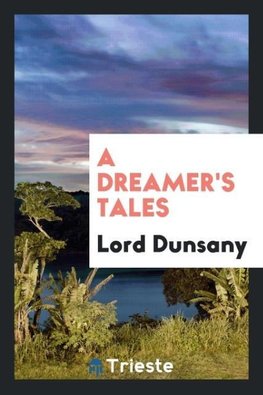 A dreamer's tales