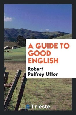 A guide to good English