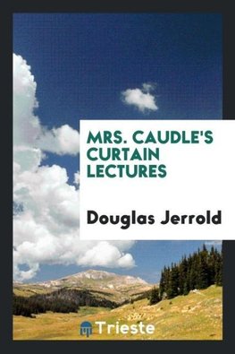 Mrs. Caudle's curtain lectures