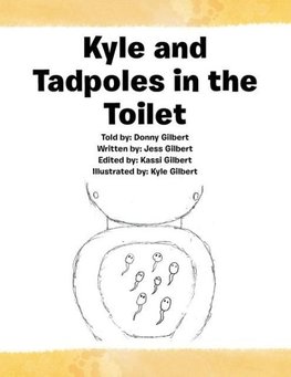 Kyle and Tadpoles in the Toilet