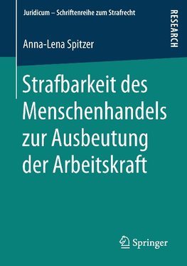 Strafbarkeit des Menschenhandels zur Ausbeutung der Arbeitskraft