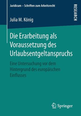 Die Erarbeitung als Voraussetzung des Urlaubsentgeltanspruchs