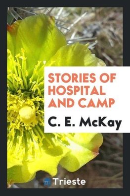 Stories of hospital and camp