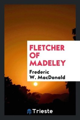 Fletcher of Madeley