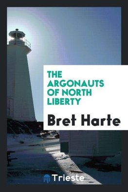 The Argonauts of North Liberty