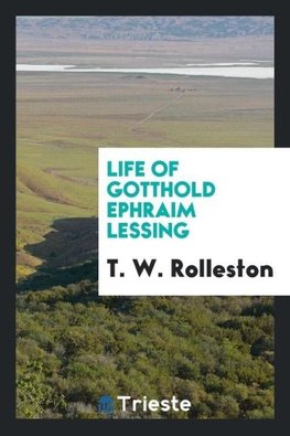 Life of Gotthold Ephraim Lessing