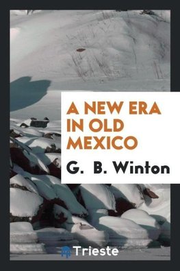 A new era in old Mexico