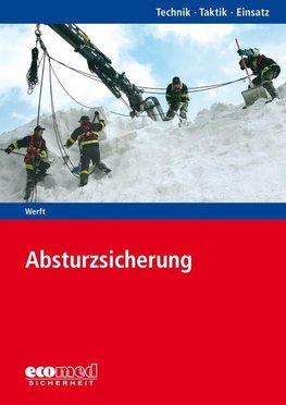 Absturzsicherung und Einfache Rettung aus Höhen und Tiefen