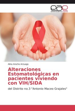 Alteraciones Estomatológicas en pacientes viviendo con VIH/SIDA