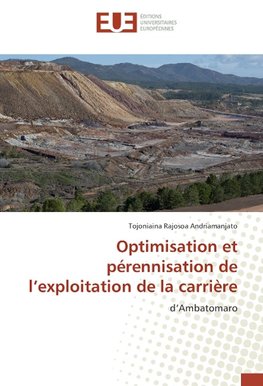 Optimisation et pérennisation de l'exploitation de la carrière