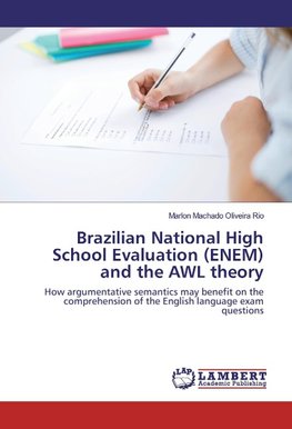 Brazilian National High School Evaluation (ENEM) and the AWL theory