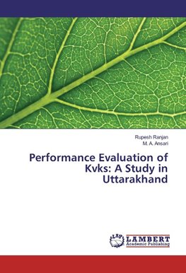 Performance Evaluation of Kvks: A Study in Uttarakhand