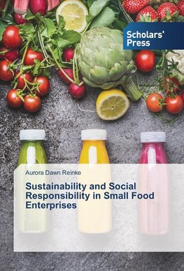 Sustainability and Social Responsibility in Small Food Enterprises