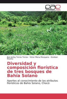 Diversidad y composición florística de tres bosques de Bahía Solano