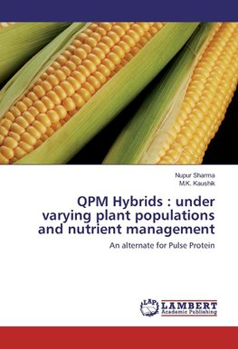 QPM Hybrids : under varying plant populations and nutrient management