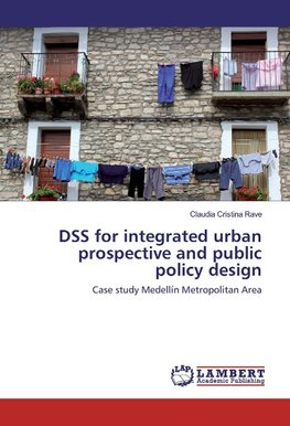 DSS for integrated urban prospective and public policy design