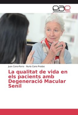 La qualitat de vida en els pacients amb Degeneració Macular Senil