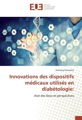 Innovations des dispositifs médicaux utilisés en diabétologie: