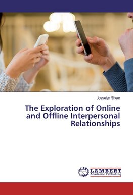 The Exploration of Online and Offline Interpersonal Relationships