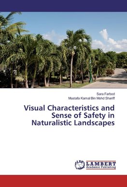 Visual Characteristics and Sense of Safety in Naturalistic Landscapes