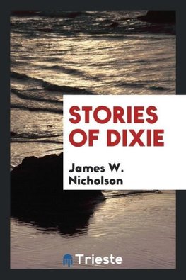 Stories of Dixie