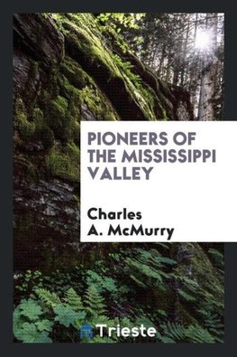 Pioneers of the Mississippi Valley