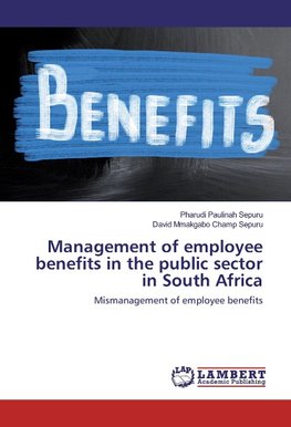 Management of employee benefits in the public sector in South Africa