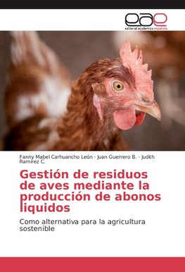 Gestión de residuos de aves mediante la producción de abonos liquidos