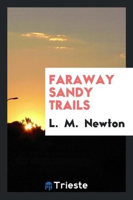 Faraway sandy trails