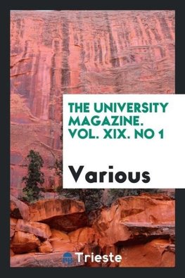 The University Magazine. Vol. XIX. No 1