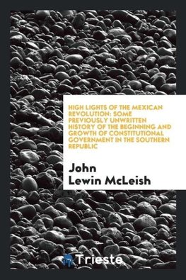 High lights of the Mexican revolution