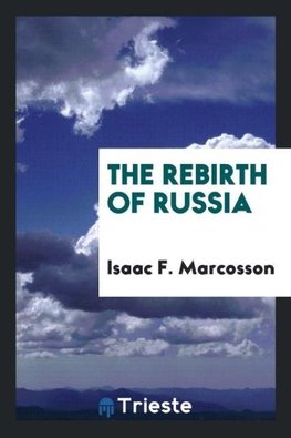 The rebirth of Russia