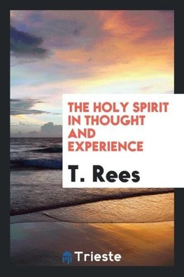 The Holy Spirit in thought and experience