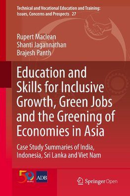 Education and Skills for Inclusive Growth, Green Jobs and the Greening of Economies in Asia