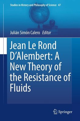 Jean Le Rond D'Alembert: A New Theory of the Resistance of Fluids