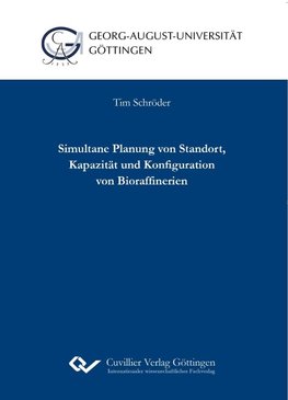 Simultane Planung von Standort, Kapazität und Konfiguration von Bioraffinerien