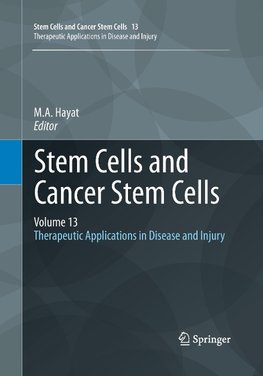 Stem Cells and Cancer Stem Cells, Volume 13