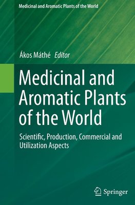 Medicinal and Aromatic Plants of the World