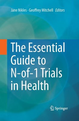 The Essential Guide to N-of-1 Trials in Health