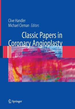 Classic Papers in Coronary Angioplasty