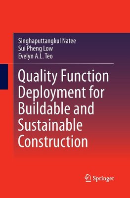 Quality Function Deployment for Buildable and Sustainable Construction