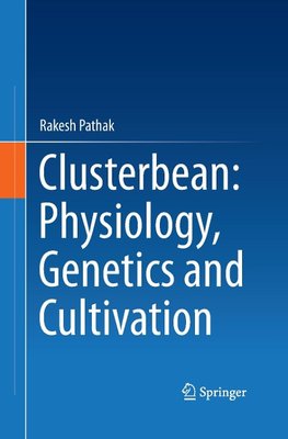 Clusterbean: Physiology, Genetics and Cultivation