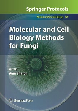 Molecular and Cell Biology Methods for Fungi