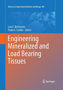 Engineering Mineralized and Load Bearing Tissues