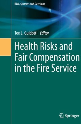 Health Risks and Fair Compensation in the Fire Service