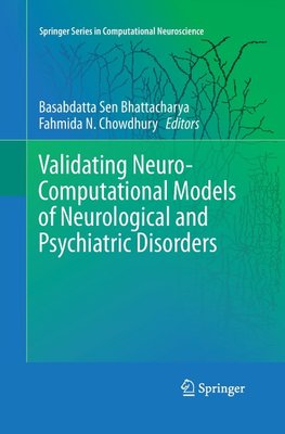 Validating Neuro-Computational Models of Neurological and Psychiatric Disorders